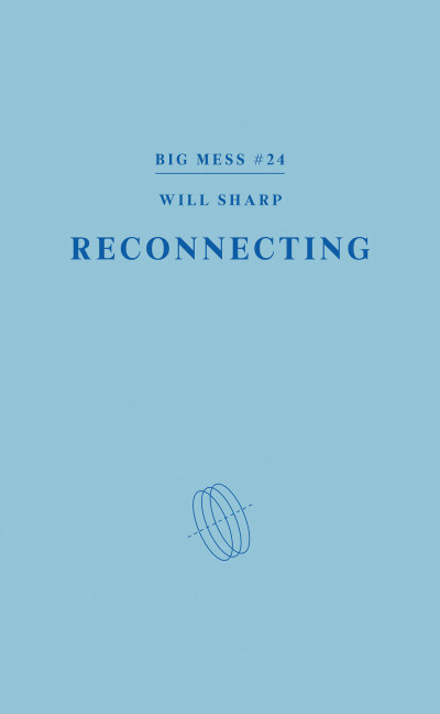 Big Mess #24: Reconnecting
